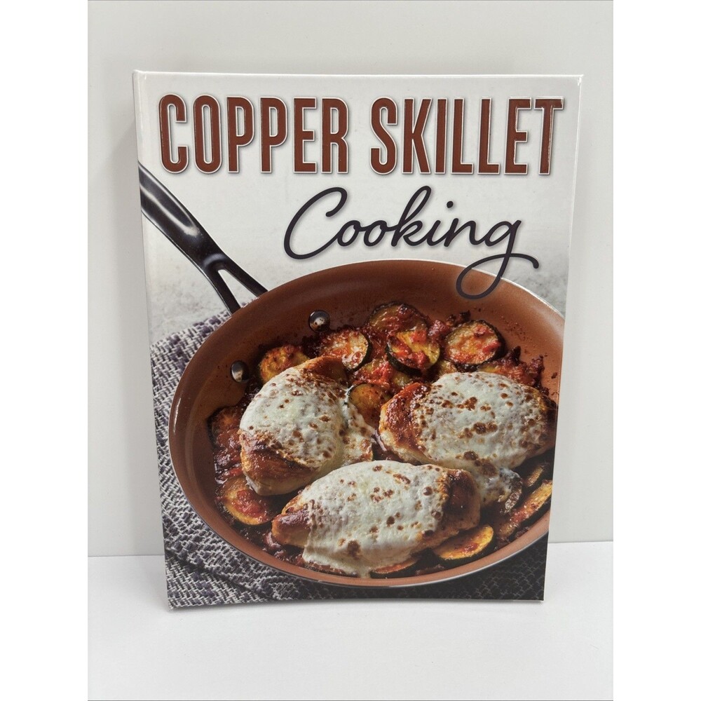 Copper Skillet Cooking Spiral Cookbook Easy Delicious & Fast Recipes Recipe Book